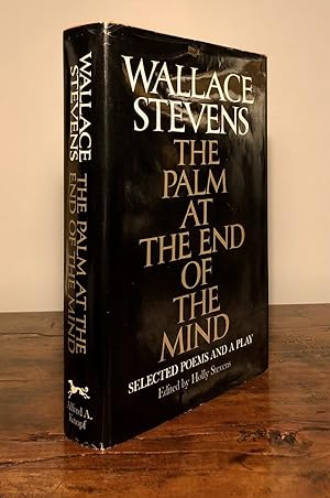 The Palm at the End of the Mind Selected Poems and a Play
