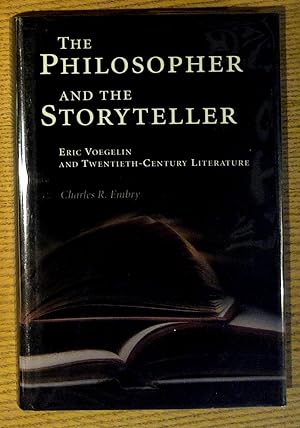 The Philosopher and the Storyteller : Eric Voegelin and Twentieth-century Literature