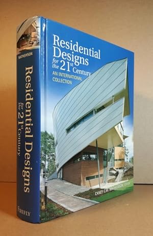 Residential Designs for the 21st Century: An International Collection