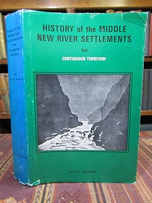 History of the Middle New River Settlements and Contiguous Territory
