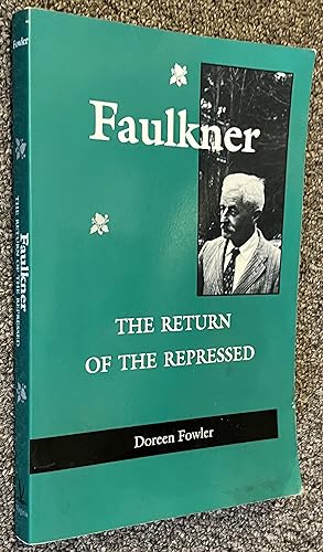Faulkner; The Return of the Repressed