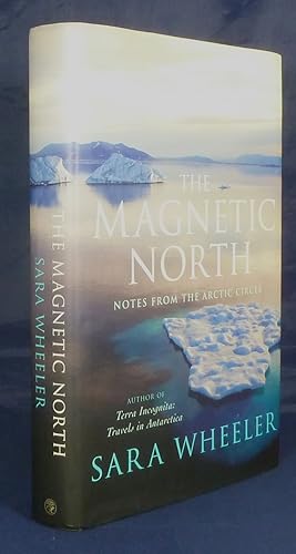 The Magnetic North - notes from the Arctic Circle *First Edition, 1st printing*
