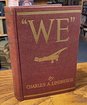 "WE" The Famous Flier's Own Story of his Life and His Famous Transatlantic Flight, Together with ...