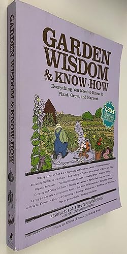 Garden Wisdom and Know-How: Everything You Need to Know to Plant, Grow, and Harvest (Wisdom & Kno...