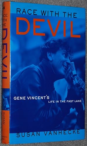 Race with the Devil : Gene Vincent's Life in the Fast Lane