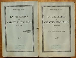 La vieillesse de Chateaubriand 1830-1848 - Tomes I et II