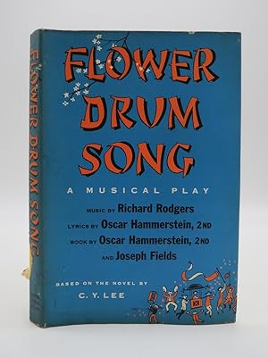 FLOWER DRUM SONG A Musical Play; Music by Richard Rodgers, Lyrics by Oscar Hammerstein 2nd, Book ...