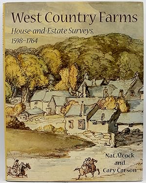 [SIGNED] [ENGLAND] WEST COUNTRY FARMS: HOUSE-AND-ESTATE SURVEYS, 1598-1764