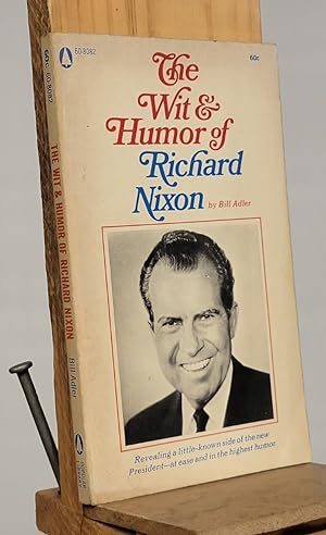 The Wit & Humor of Richard Nixon