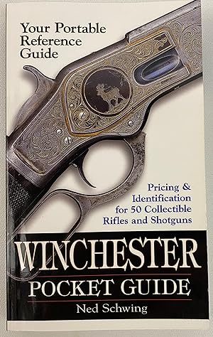 Winchester Pocket Guide: Identification & Pricing for 50 Collectible Rifles and Shotguns