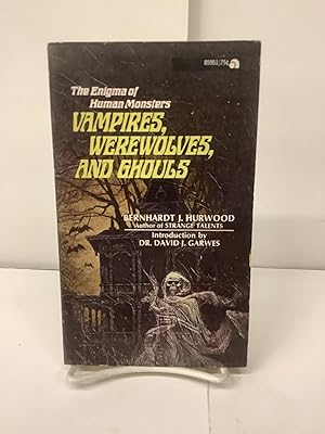 Vampires, Werewolves, and Ghouls; The Enigma of Human Monsters, 85951