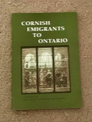 Cornish Emigrants To Ontario (Two Volumes)