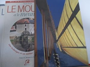 Le Moulin à Vent et le Meunier - T. I : Une technique et un métier - T. II :Une symbolique social...