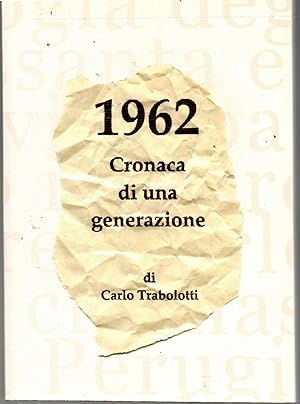 1962 Cronaca Di Una Generazione