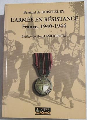 L'Armée en Résistance - France 1940 - 1944 : Préface de Henri Amouroux