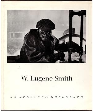 W. Eugene Smith: His Photographs and Notes