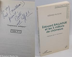 Edouard Balladur et les cinq millions de Chomeurs. Preface de Raymond Vacheron
