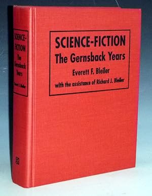 Science Fiction: The Gernsback Years, a Complete Coverage of the Genre Magazines Amazing, Astound...