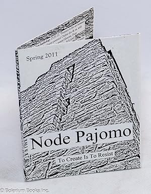 Node Pajomo; to create is to resist (Spring 2011)