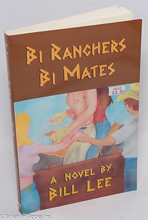 Bi Ranchers Bi Mates: a novel