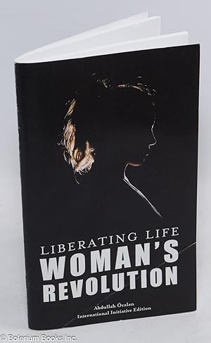 Liberating life; woman's revolution