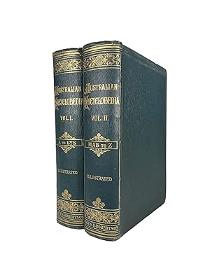 The Australian Encyclopedia; Vol. I A to LYS ; Vol. II M to Z.