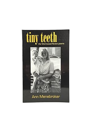 Tiny Teeth; the Wormwood Review poems