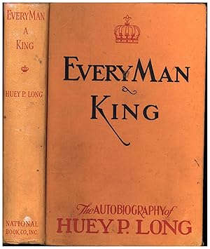Every Man A King / The Autobiography of Huey P. Long
