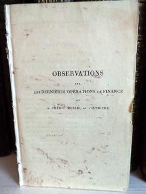 Observations sur Les Dernieres Operations De Finance Le Credit Public de L'Autriche. Trans as; (O...