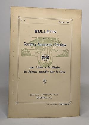 Bulletin de la société des naturalistes d'oyonnax n°5 janvier 1951: pour l'étude et la diffusion ...