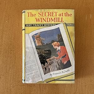 The Secret at the Windmill - Kay Tracey Mystery Stories