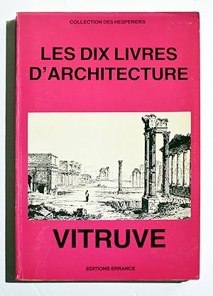 VITRUVE : LES DIX LIVRES D'ARCHITECTURE.