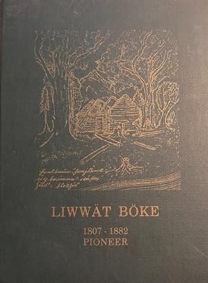 Liwwat Boke: 1807-1882, Pioneer