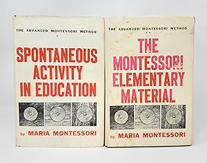 (2 Volume Set) The Advanced Montessori Method: Spontaneous Activity in Education; The Montessori ...