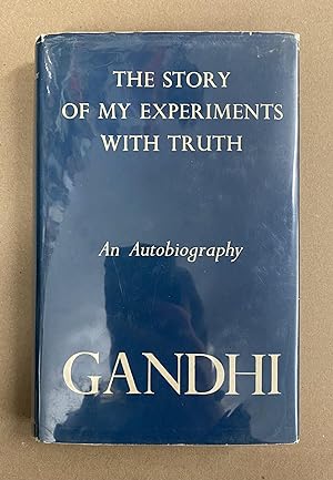An Autobiography: The Story of My Experiments with Truth