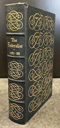 The Federalist 1787-88: Or the New Constitution