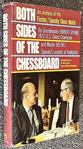 Both Sides of the Chessboard; An Analysis of the Fischer/Spassky Chess Match