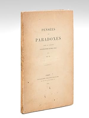 Pensées et Paradoxes tirés du théâtre d'Alexandre Dumas Fils par H.G. [ Edition originale - Livre...