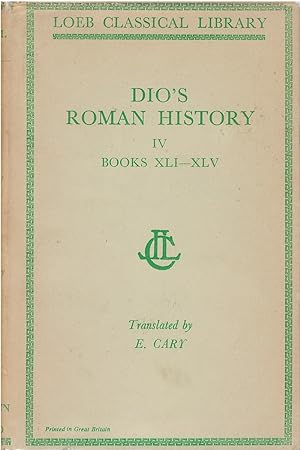 Roman History, Volume IV: Books XLI-XLV (Loeb Classical Library No. 66)