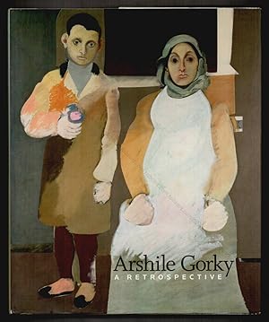 Arshile GORKY. A retrospective.