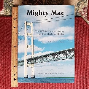 MIGHTY MAC: The Official Picture History Of The Mackinac Bridge. With a Foreword by G. MENNEN WIL...
