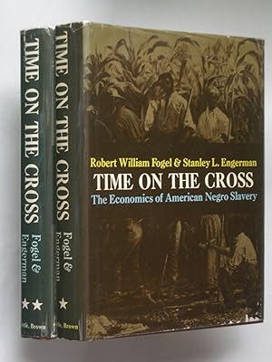 Time on the Cross: The Economics of American Negro Slavery; Evidence and Methods [two volumes, co...