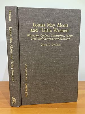 Louisa May Alcott and "Little Women" Biography, Critique, Publications, Poems, Songs and Contempo...