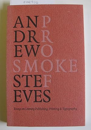 Smoke Proofs | Essays on Literary Publishing, Printing & Typography