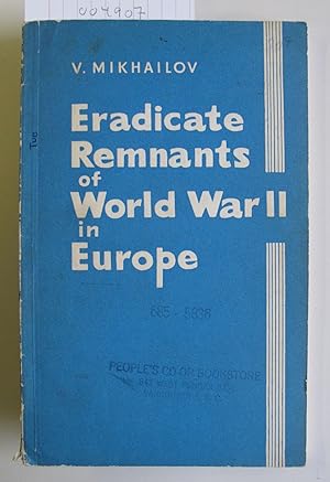 Eradicate Remnants of World War II in Europe