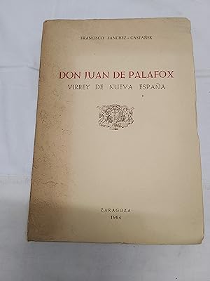 DON JUAN DE PALAFOX - VIRREY DE NUEVA ESPAÑA