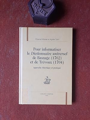 Pour informatiser le "Dictionnaire universel" de Basnage (1702) et de Trévoux (1704) - Approche t...
