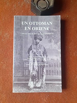 Un Ottoman en Orient - Osman Hamdi Bey en Irak, 1869-1871