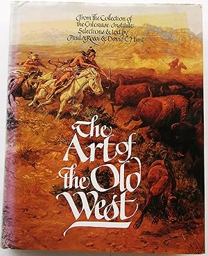 THE ART OF THE OLD WEST - FROM THE COLLECTION OF THE GILCREASE INSTITUTE