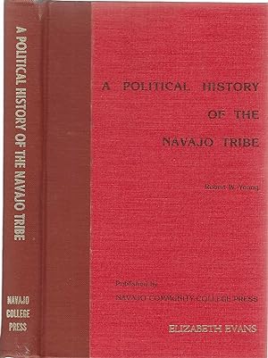Political History of the Navajo Tribe [SIGNED]